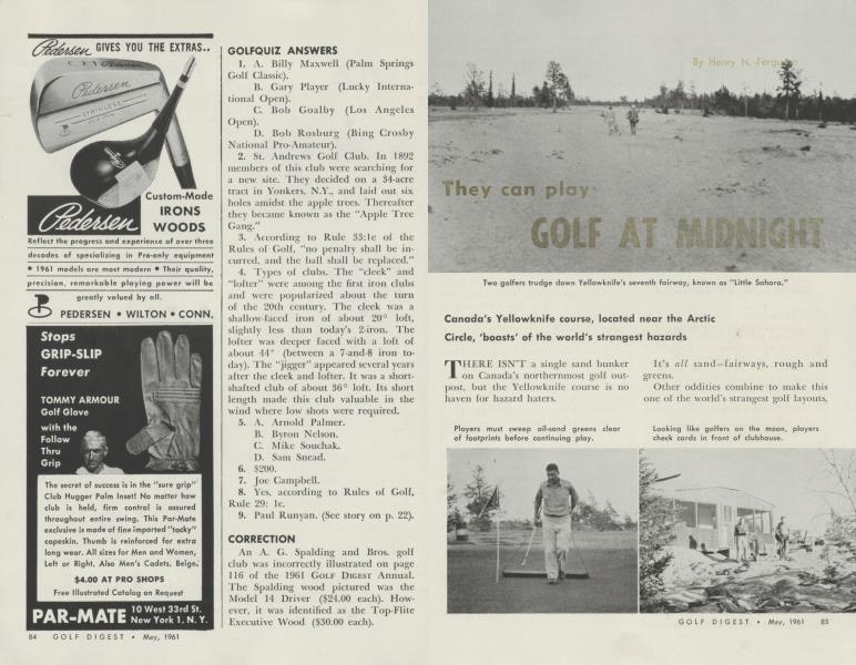 They can play GOLF AT MIDNIGHT