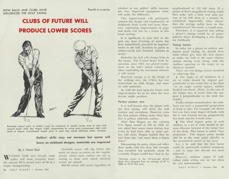 CLUBS OF FUTURE WILL PRODUCE LOWER SCORES