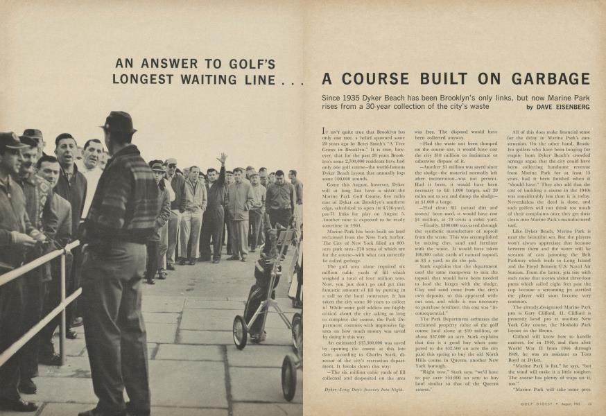 AN ANSWER TO GOLF’S LONGEST WAITING LINE . . .A COURSE BUILT ON GARBAGE