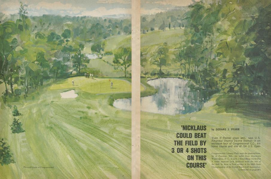 'NICKLAUS COULD BEAT THE FIELD BY 3 OR 4 SHOTS ON THIS COURSE'