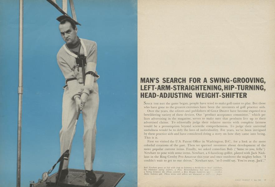 MAN’S SEARCH FOR A SWING-GROOVING, LEFT-ARM-STRAIGHTENING, HIP-TURNING, HEAD-ADJUSTING WEIGHT-SHIFTER