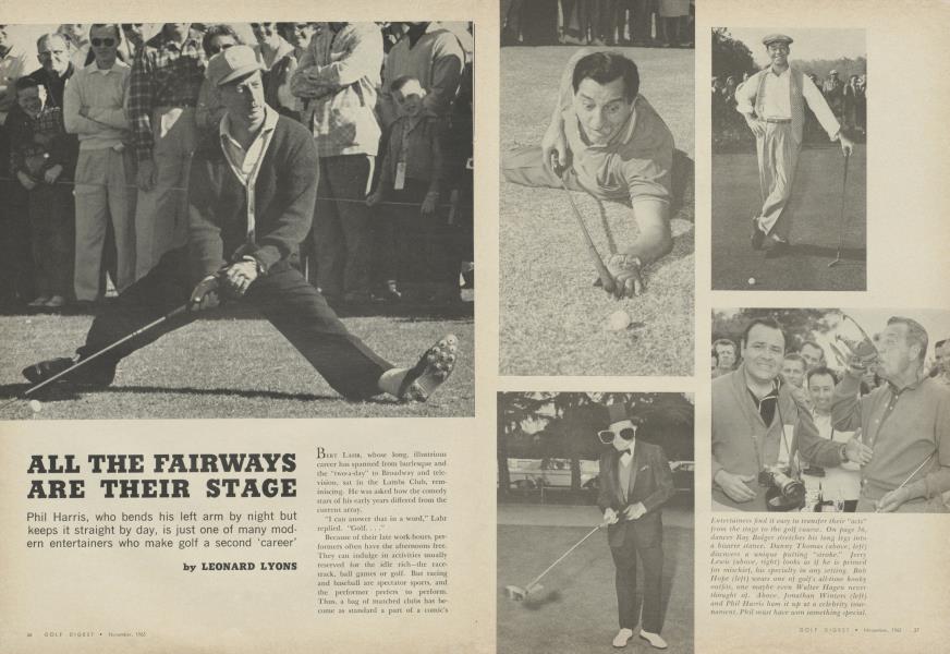 ALL THE FAIRWAYS ARE THEIR STAGE