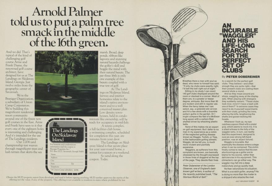 AN INCURABLE "WAGGLER” AND HIS LIFE-LONG SEARCH FOR THE PERFECT SET OF CLUBS