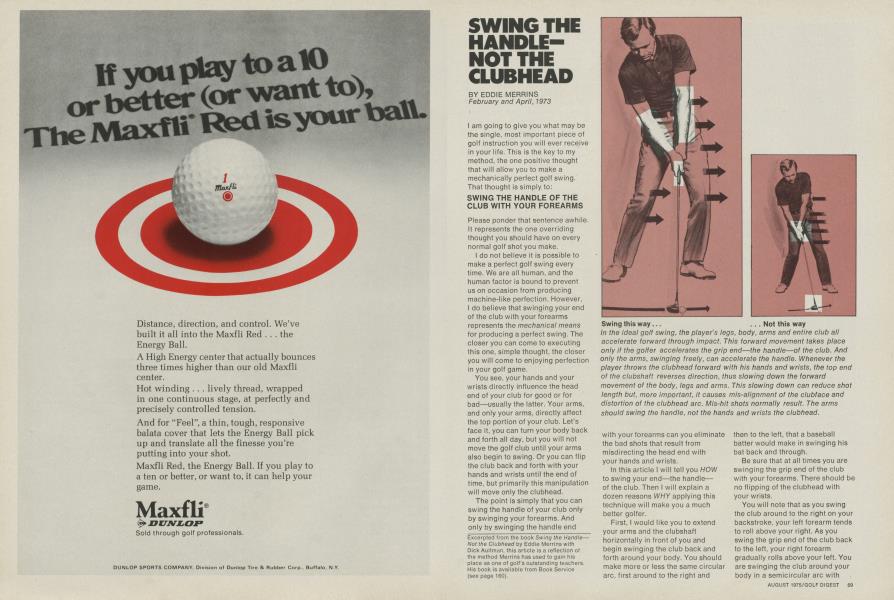 Swing the handle—not the clubhead