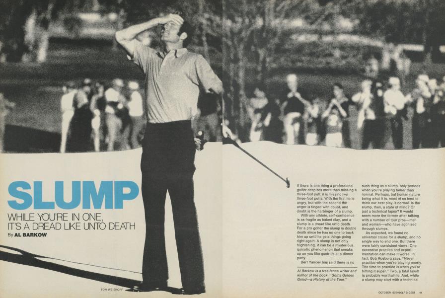 SLUMP: While you're in one, it's a dread like unto death