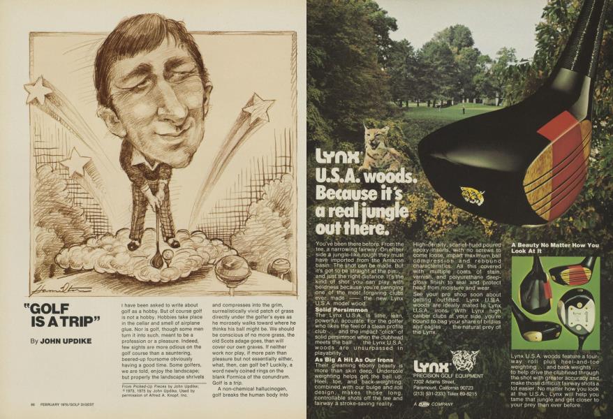 "GOLF IS A TRIP”