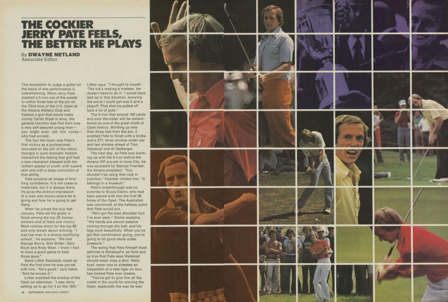 THE COCKIER JERRY PATE FEELS, THE BETTER HE PLAYS