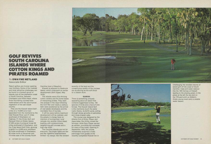 GOLF REVIVES SOUTH CAROLINA ISLANDS WHERE COTTON KINGS AND PIRATES ROAMED