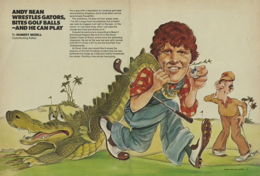 ANDY BEAN WRESTLES GATORS, BITES GOLF BALLS -AND HE CAN PLAY