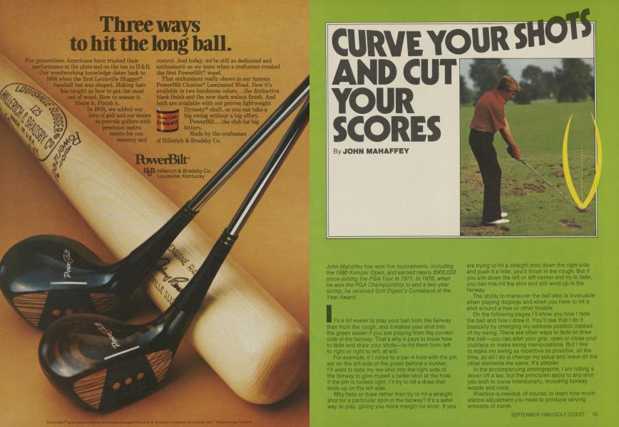 CURVE YOUR SHOTS AND CUT YOUR SCORES