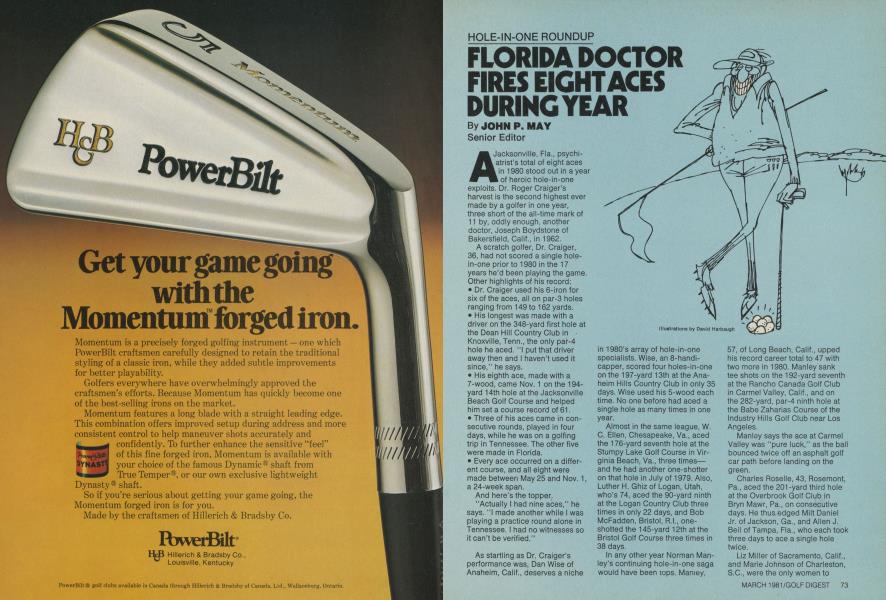 FLORIDA DOCTOR FIRES EIGHT ACES DURING YEAR