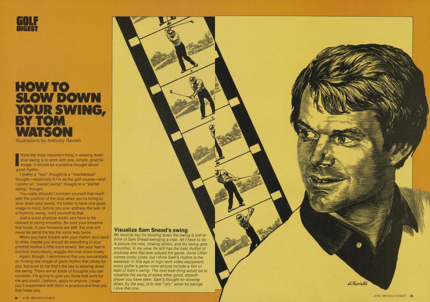HOW TO SLOW DOWN YOUR SWING, BY TOM WATSON