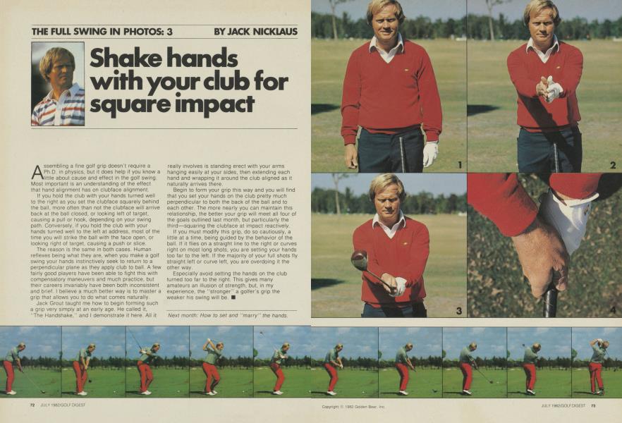 Shake hands with your club for square impact