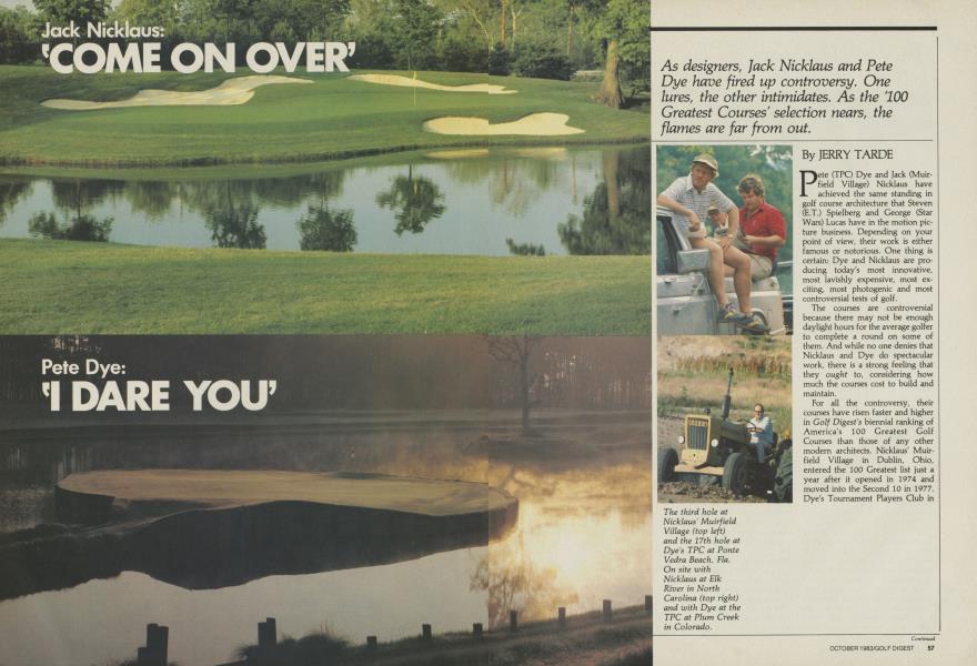 Jack Nicklaus: 'COME ON OVER' Pete Dye: 'I DARE YOU'