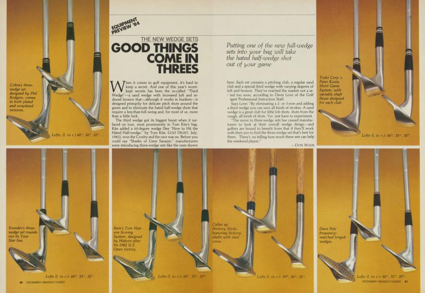 THE NEW WEDGE SETS GOOD THINGS COME IN THREES
