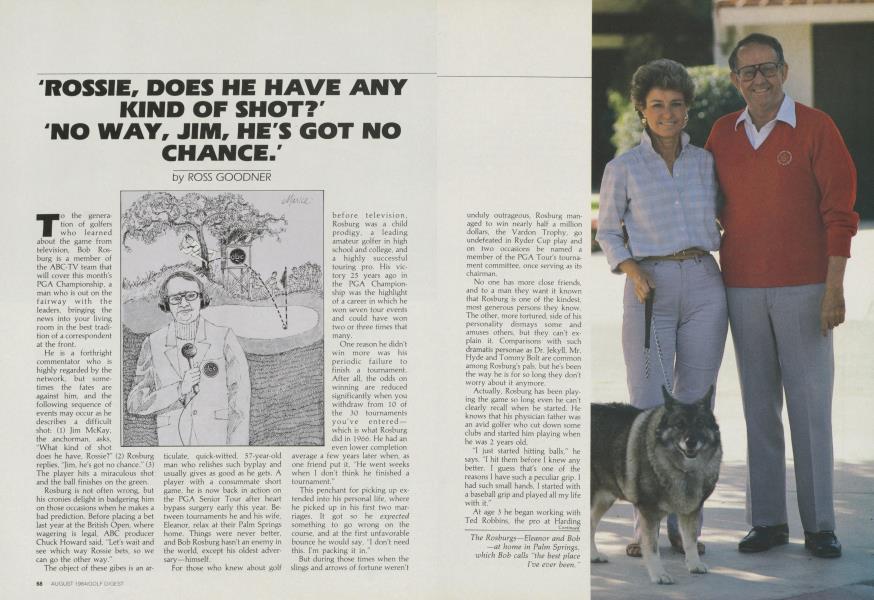 'ROSSIE, DOES HE HAVE ANY KIND OF SHOT?' 'NO WAY, JIM, HE'S GOT NO CHANCE.'