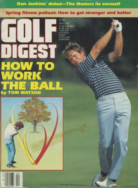 Issue: - April 1985 | Golf Digest