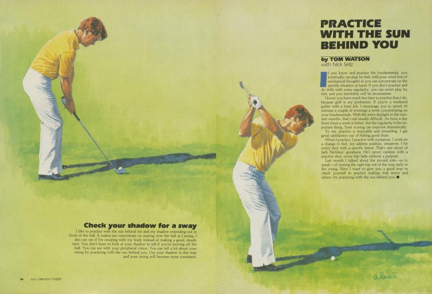 Practice with the Sun Behind You