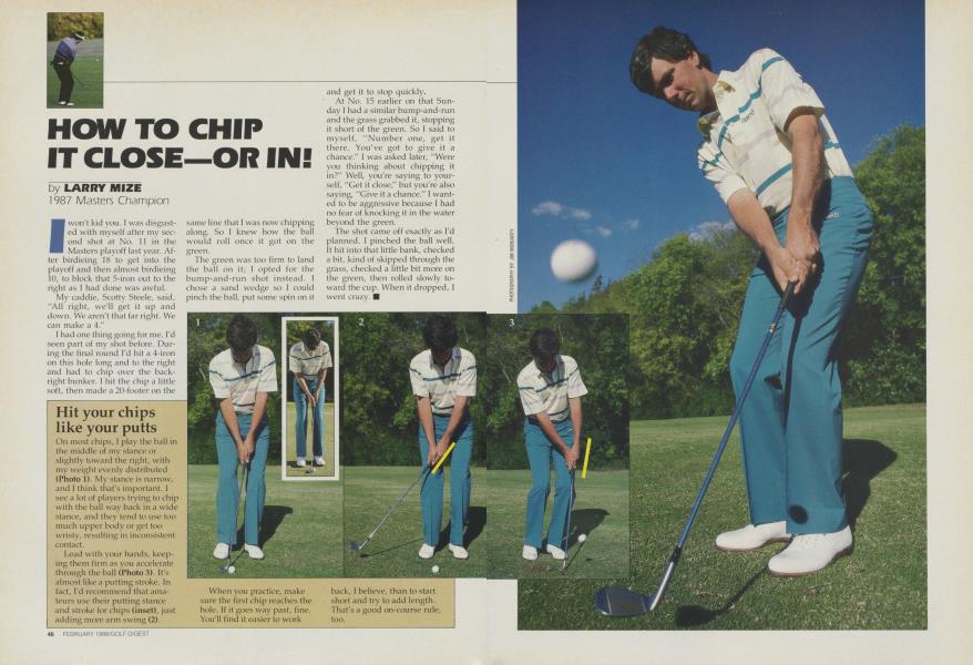 HOW TO CHIP IT CLOSE-OR IN!