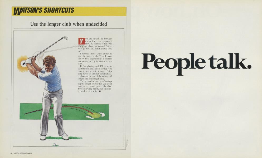 Use the longer club when undecided