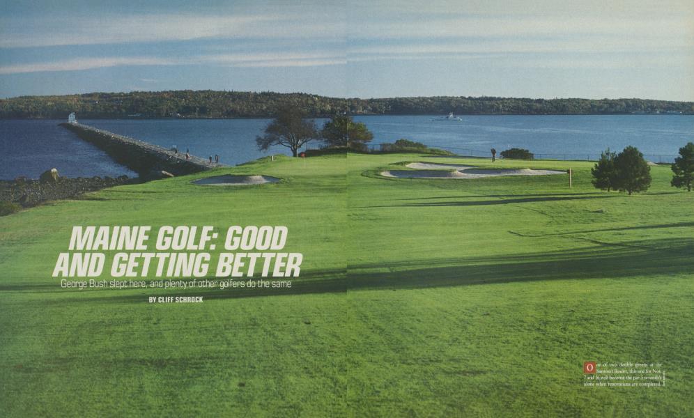 MAINE GOLF: GOOD AND GETTING BETTER