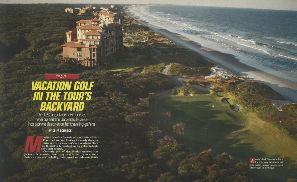 VACATION GOLF IN THE TOUR’S BACKYARD