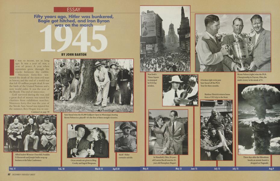 Fifty years ago, Hitler was bunkered, Bogie got hitched, and Iron Byron was on the march 1945