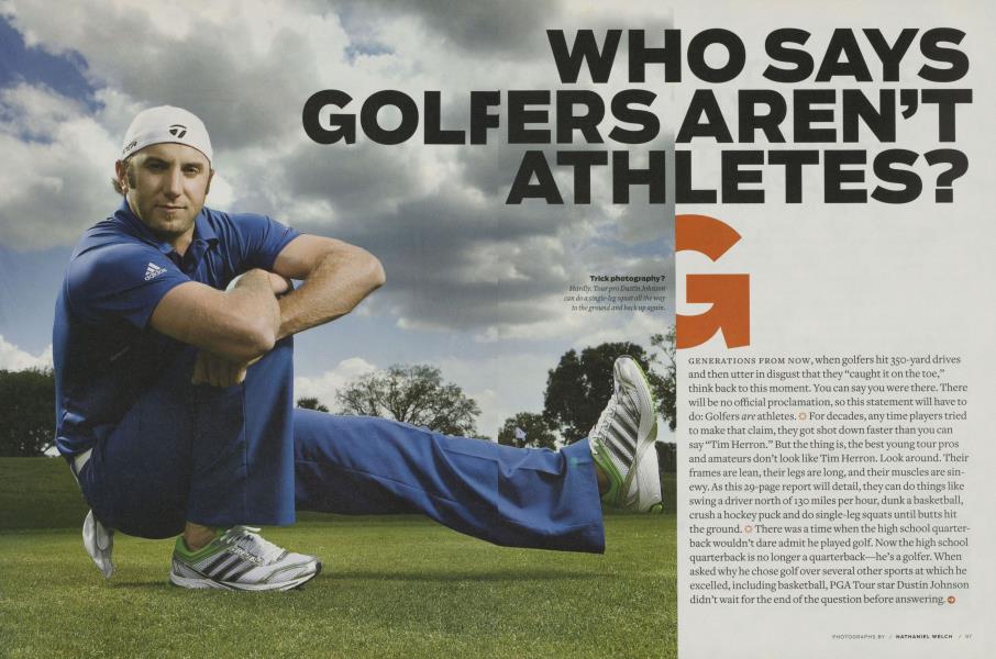 GOLF WHO SAYS ERS AREN'T ATHLETES?