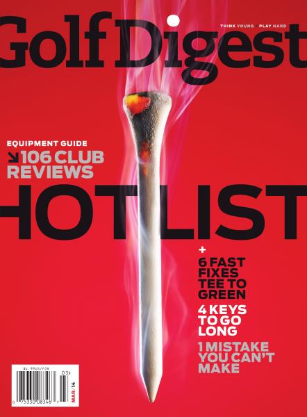 Issue: - March 2014 | Golf Digest
