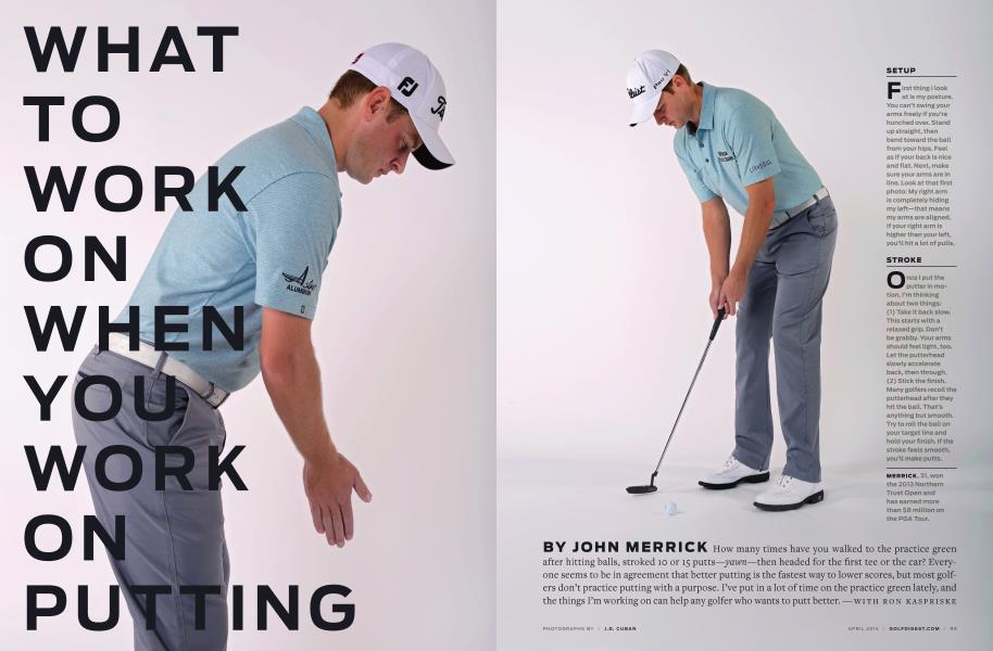WHAT TO WORK ON WHEN YOU WORK ON PUTTING