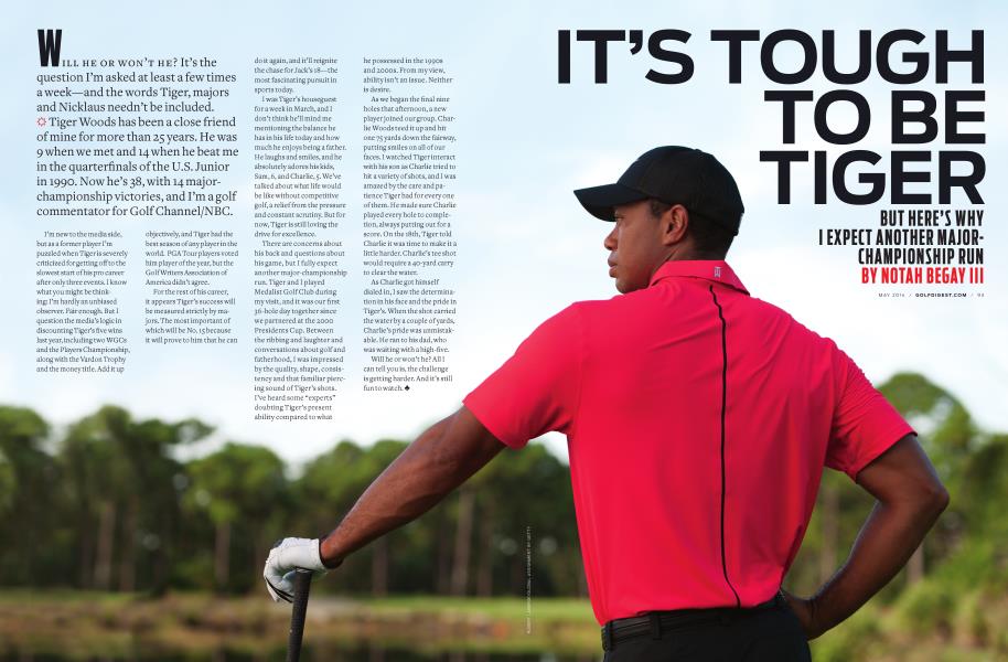 IT'S TOUGH TO BE TIGER
