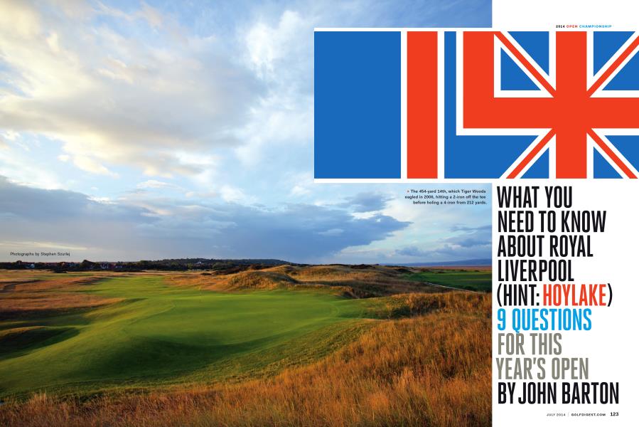 WHAT YOU NEED TO KNOW ABOUT ROYAL LIVERPOOL (HINT: HOYLAKE) 9 QUESTIONS FOR THIS YEAR'S OPEN