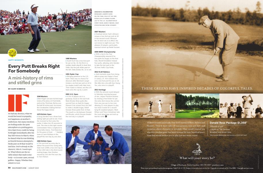Every Putt Breaks Right For Somebody