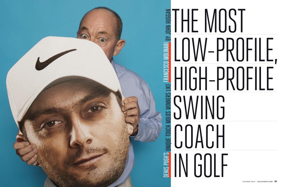 THE MOST LOW-PROFILE, HIGH-PROFILE SWING COACH IN GOLF