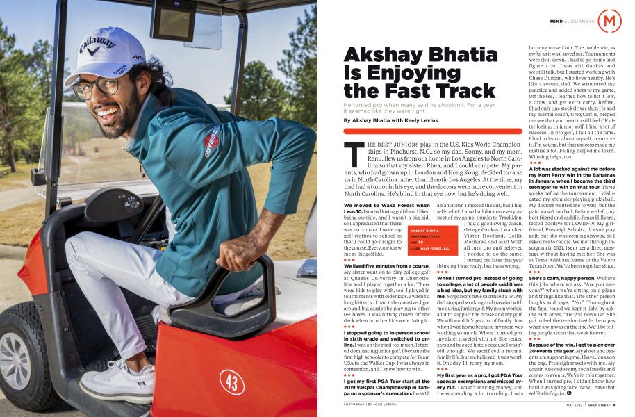 Akshay Bhatia Is Enjoying the Fast Track