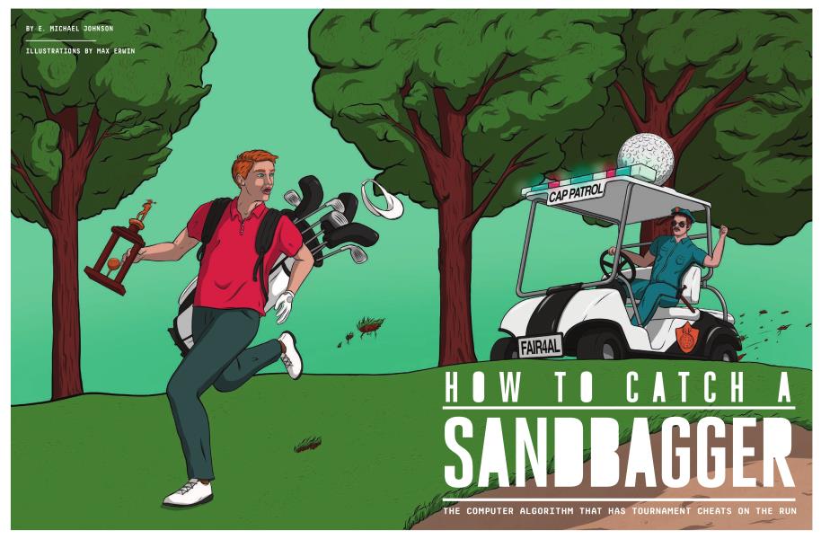 HOW TO CATCH A SANDBAGGER