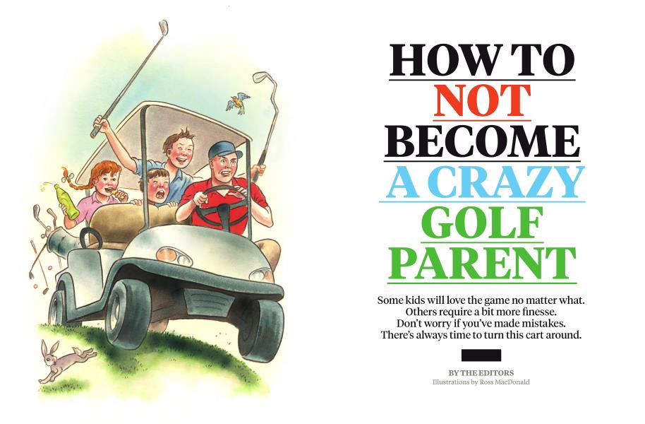 HOW TO NOT BECOME A CRAZY GOLF PARENT